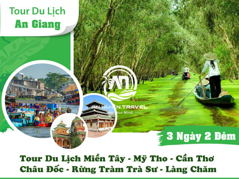 Tour du lịch Miền Tây - Mỹ Tho - Cần Thơ - Châu Đốc - Rừng Tràm Trà Sư - Làng Chăm 3N2Đ