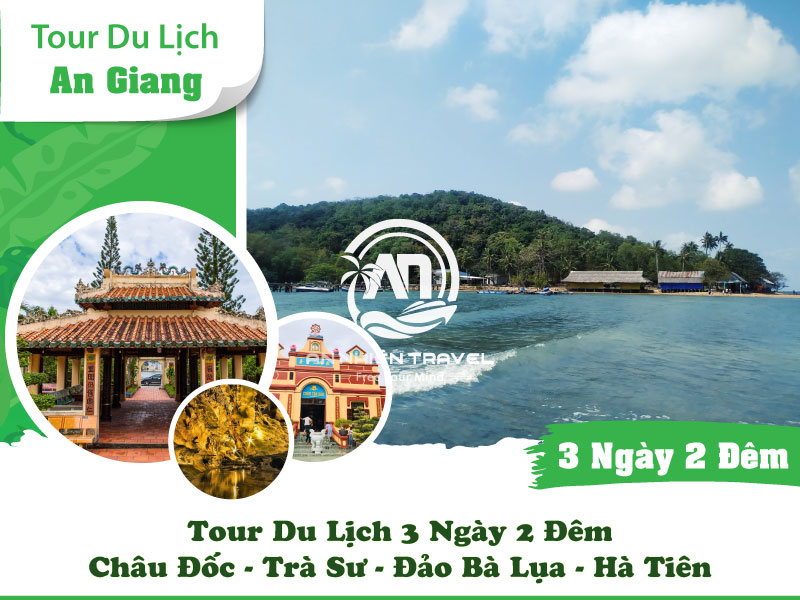 Tour du lịch 3 ngày 2 đêm: Châu Đốc - Trà Sư - Đảo Bà Lụa - Hà Tiên