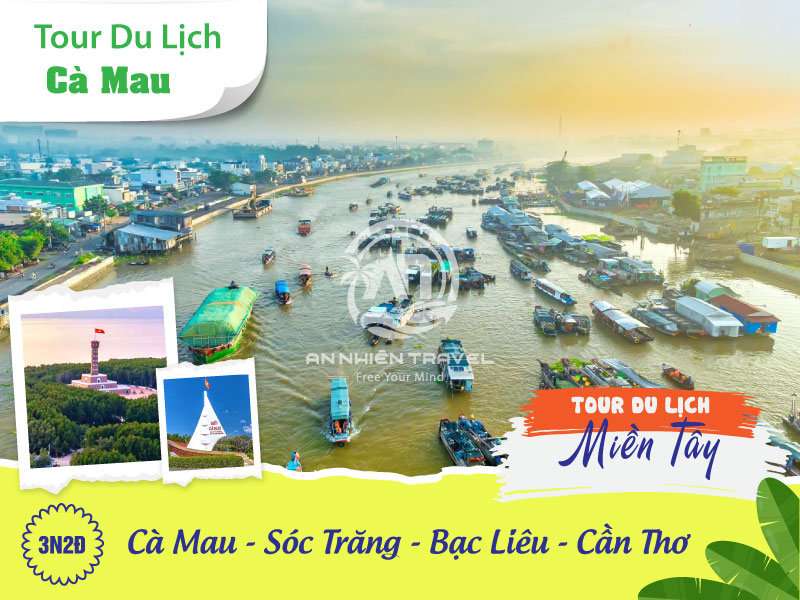 Tour du Lịch miền Tây - Cà Mau - Sóc Trăng - Bạc Liêu - Cần Thơ