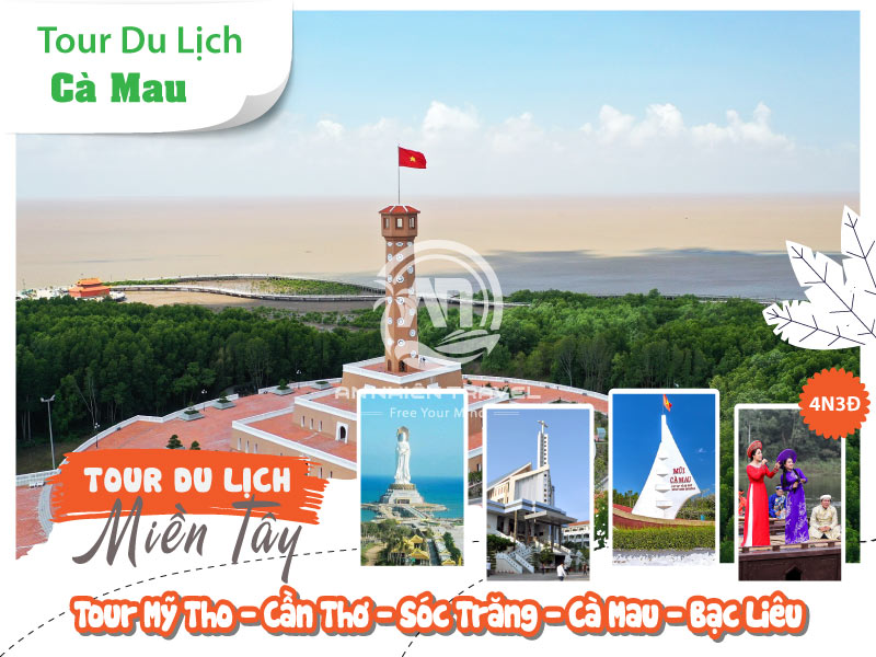 Tour du lịch Mỹ Tho - Cần Thơ - Sóc Trăng - Cà Mau - Bạc Liêu 4 ngày 3 đêm