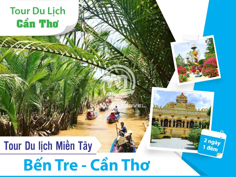 Tour Du lịch Miền Tây Mỹ Tho - Cồn Phụng - Cần Thơ - KDL Mỹ Khánh