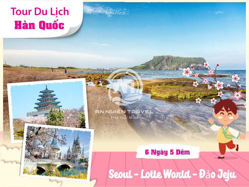 Tour du lịch khám phá Hàn Quốc - Seoul - Lotte World - Đảo Jeju 6 ngày 5 đêm