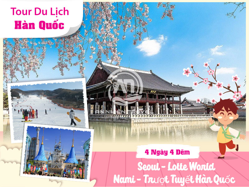 Tour du lịch Hàn Quốc - Seoul - Lotte World - Nami - Trượt tuyết Hàn Quốc