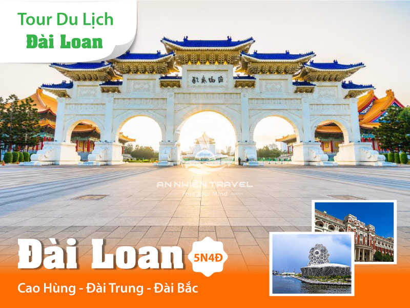 Tour du lịch Đài Loan - Cao Hùng - Đài Trung - Đài Bắc tháng 2 - 3