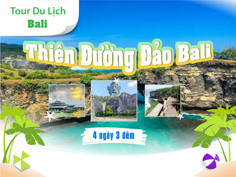 Tour du lịch thiên đường Đảo Bali 4 ngày 3 đêm