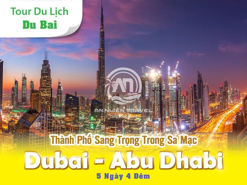 Tour du lịch Dubai - Abu Dhabi - Thành phố sang trọng trong sa mạc - 5 ngày 4 đêm