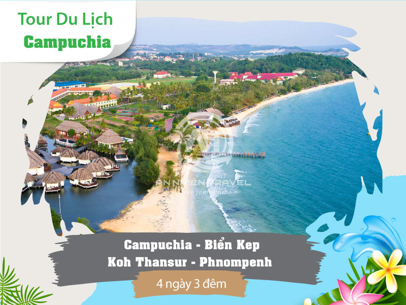 Tour du lịch Campuchia - Biển Kep - Koh Thansur - Phnompenh 4 ngày 3 đêm