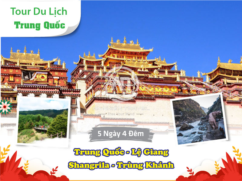 Tour du lịch Trung Quốc - Lệ Giang - Shangrila - Trùng Khánh 5 ngày 4 đêm