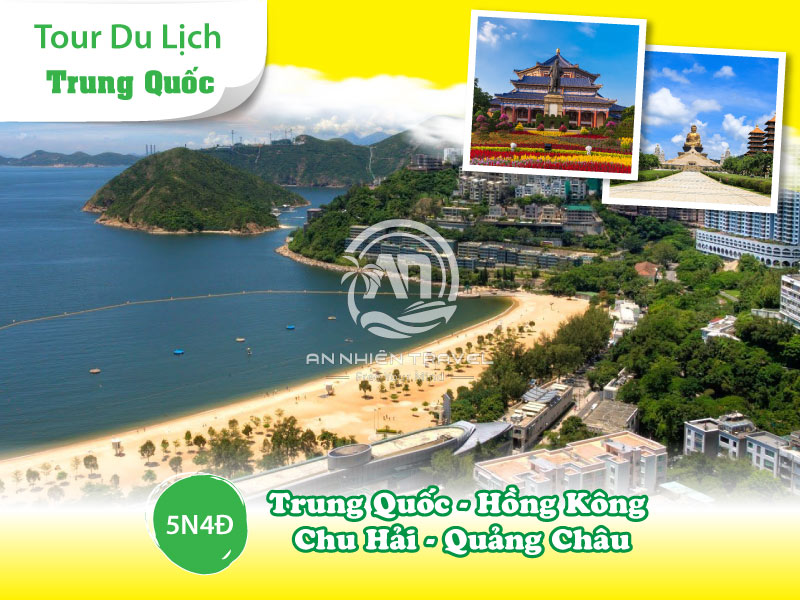 Tour du lịch Trung Quốc - Hồng Kông - Chu Hải - Quảng Châu 5 ngày 4 đêm