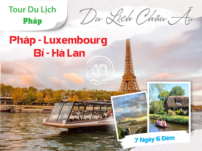 Tour du lịch châu Âu Pháp - Luxembourg - Bỉ - Hà Lan 7 ngày 6 đêm