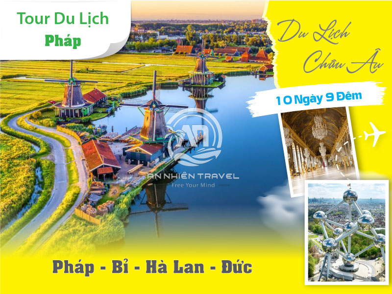 Tour du lịch Châu Âu 4 nước Pháp - Bỉ - Hà Lan - Đức 10 ngày 9 đêm