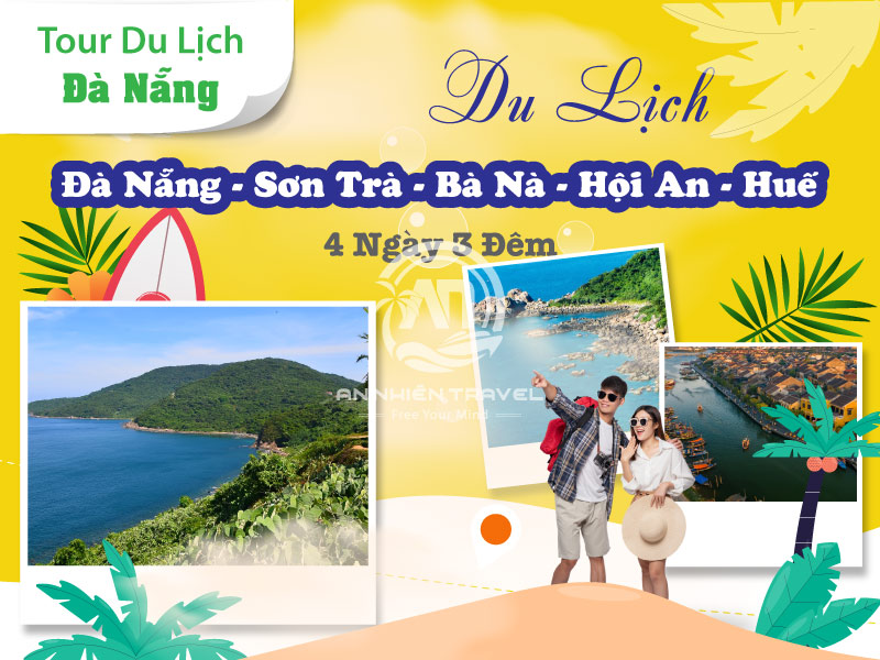 Tour du Lịch Đà Nẵng - Sơn Trà - Bà Nà - Hội An - Huế