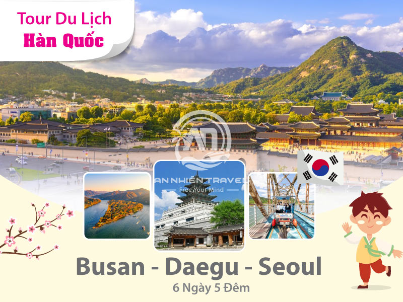 Tour du lịch Hàn Quốc Busan - Daegu - Seoul - 6 ngày 5 đêm