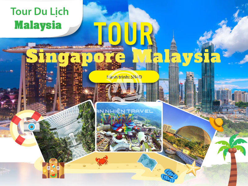 Tour du lịch Malaysia - Singapore - 5 ngày 4 đêm