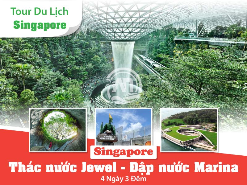 Tour du lịch Singapore - Thác nước Jewel - Đập nước Marina - 4 ngày 3 đêm